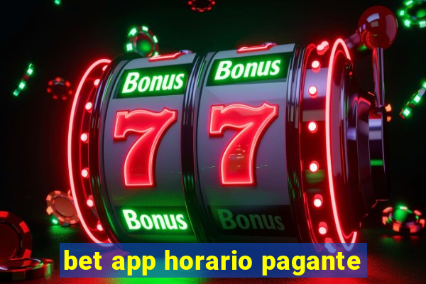 bet app horario pagante